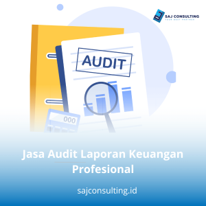 jasa audit laporan keuangan, laporan keuangan,