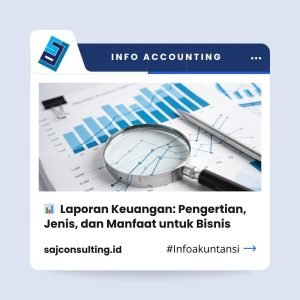 laporan keuangan, jasa akuntansi di jakarta, jasa akuntansi, konsultan akuntansi