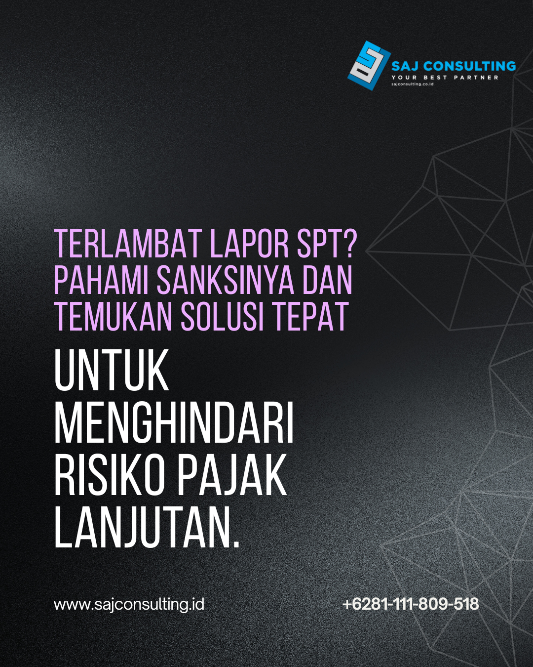 Konsultan Pajak – Penyelesaian Keterlambatan Lapor SPT dan Sanksi yang Ditimbulkan