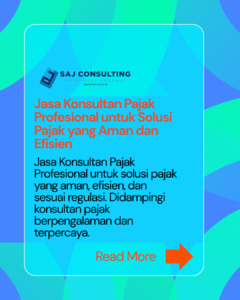 Jasa Konsultan Pajak Profesional untuk Solusi Pajak yang Aman dan Efisien